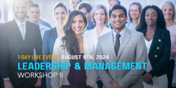 Leadership & Management Workshop II - August 9th, 2024